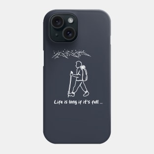 Life is long if it's full-01 Phone Case