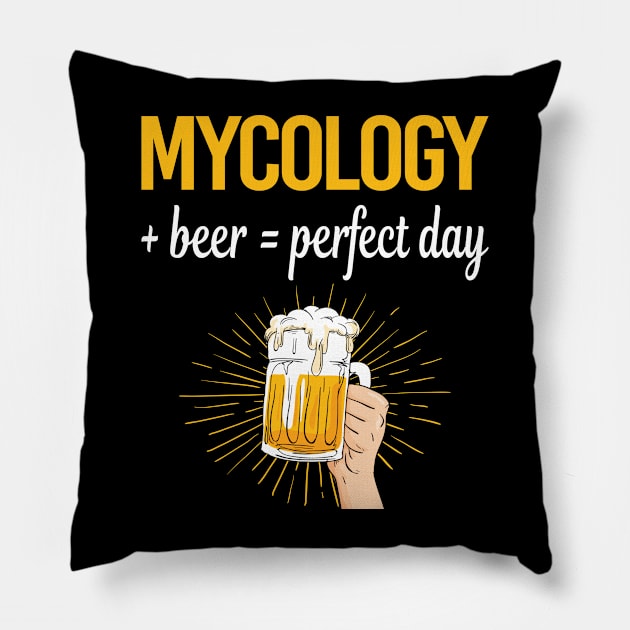 Beer Perfect Day Mycology Mycologist Mushrooms Pillow by relativeshrimp