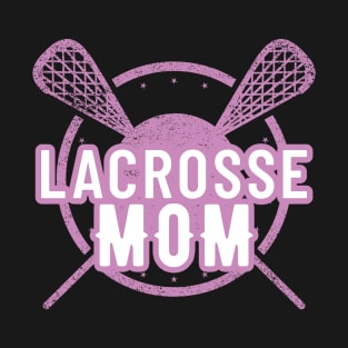 Womens Lacrosse Mom Lax Mother Sports Games T-Shirt