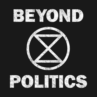 Extinction Rebellion Beyond Politics T-Shirt