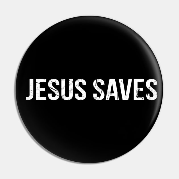 Jesus Saves Cool Motivational Christian Pin by Happy - Design