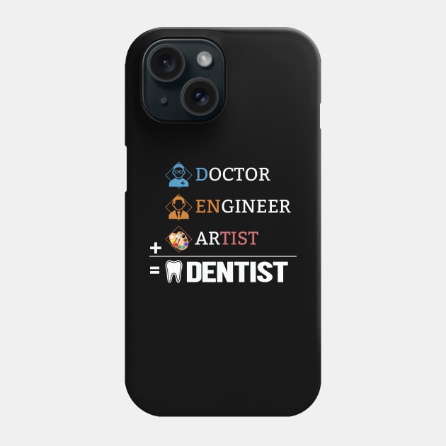 Doctor + Engineer + Artist Dentist Unisex Phone Case by animericans