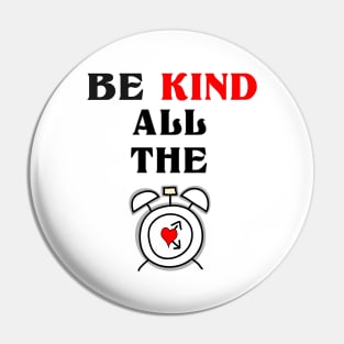 Be Kind,Choose Kindeness positive energy Pin