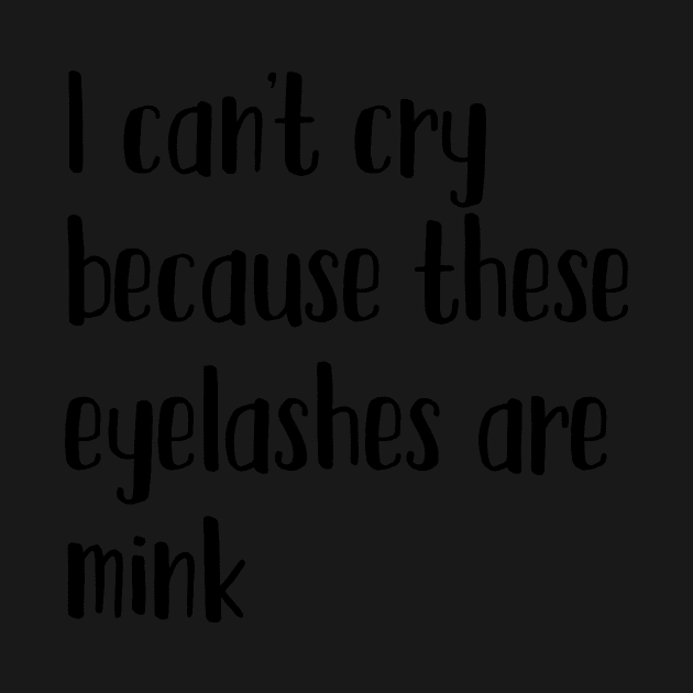 I can't cry because these eyelashes are mink by mivpiv