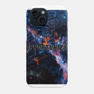 is opportunity Phone Case