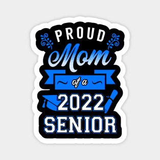 Proud Mom of a 2022 Senior Magnet