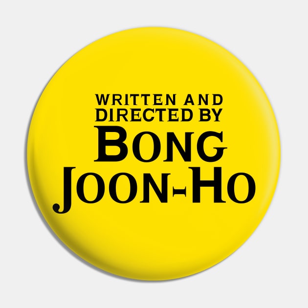 Written and Directed by Bong Joon-Ho Pin by RafaRodrix