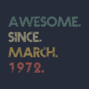 Awesome Since March 1972 T-Shirt