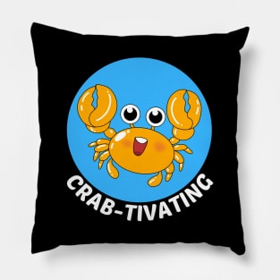 Crab-tivating | Crab Pun Pillow