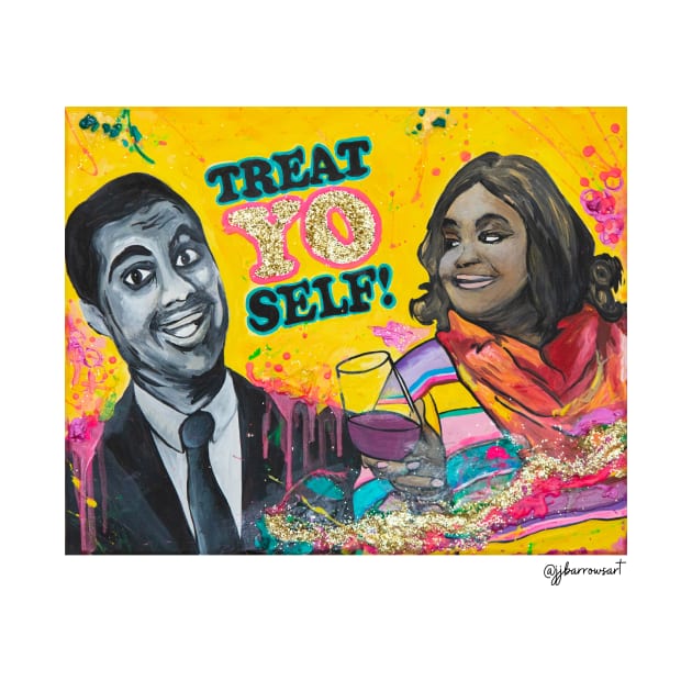 Treat Yo Self by JJ Barrows 