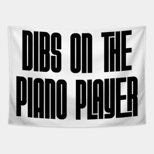 Dibs on the Piano Player Tapestry