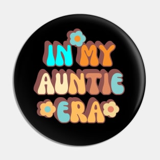 In My Auntie Era Pin