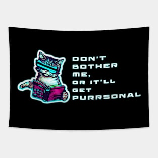 Don't bother me or it'd get purrsonal Tapestry