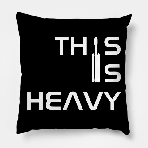 This Is Heavy Pillow by PantherU