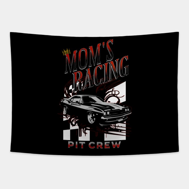 Mom's Racing Pit Crew Tapestry by Carantined Chao$