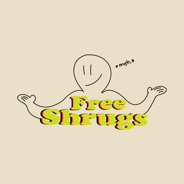 Free Shrugs by Ninjaroll