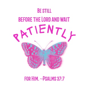 Be still before the Lord T-Shirt