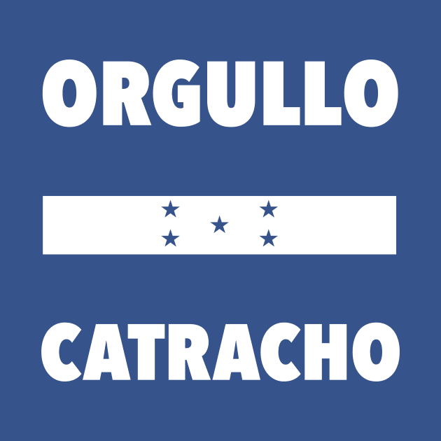 Orgullo Catracho - Honduran Pride - Contra los filibusteros y piratas by verde