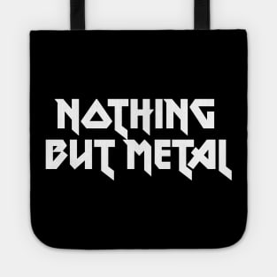 NOTHING BUT METAL Tote