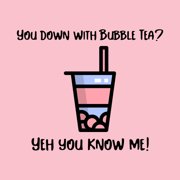 DOWN WITH BUBBLE TEA by TeeNZ