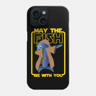 May the Fish be with You Phone Case