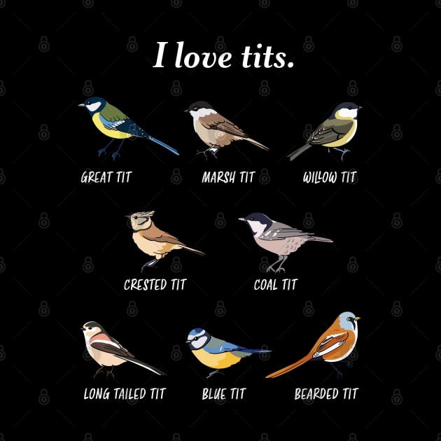 birdwatching bird lover Gift I love tits by qwertydesigns