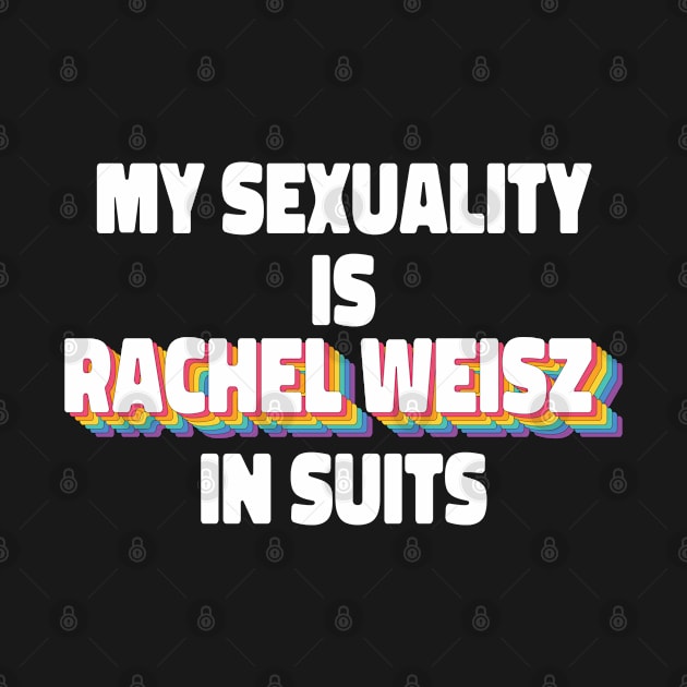 My Sexuality Is Rachel Weisz In Suits by ColoredRatioDesign