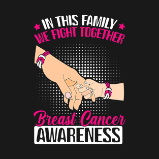 In This Family We Fight Together Breast Cancer Awareness T-Shirt