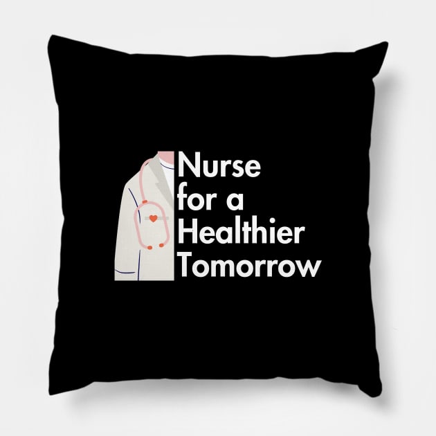 Nurse for a better Life-Nurse Practitioners Pillow by Haministic Harmony