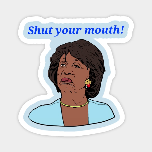 Maxine Waters Magnet by CathyGraphics