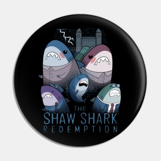 The Shaw Shark Redemption Pin