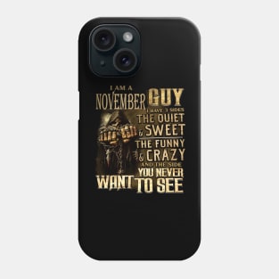 Death I Am A November Guy I Have 3 Sides The Quiet & Sweet Phone Case