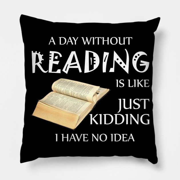 A day without reading is like Pillow by padune