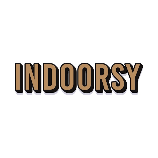 Indoorsy by ScottyWalters