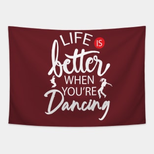 Dancing Is Life Tapestry