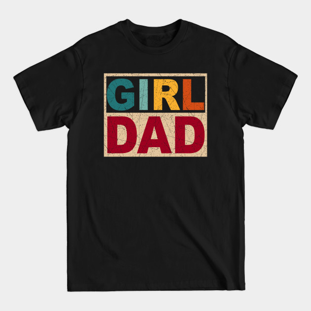 Disover Vintage girl dad father day gift from daugter - Girl Dad - T-Shirt