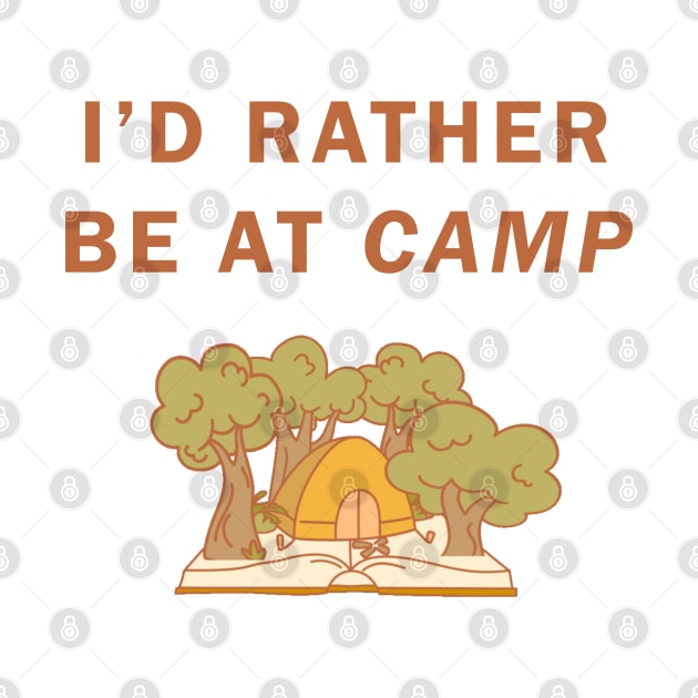 I'd Rather Be At Camp by BiancaEm