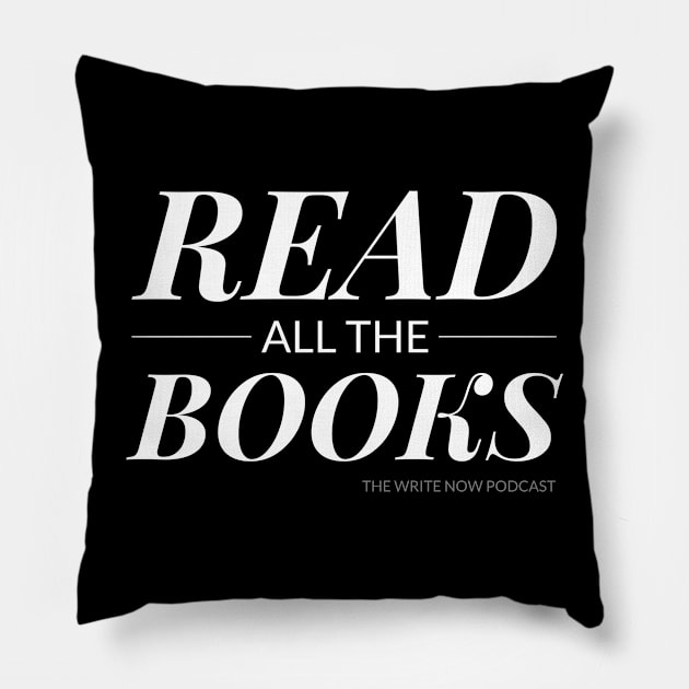 Read All The Books - White Ink Pillow by The Write Now Podcast