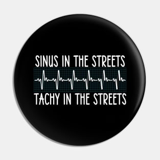 Sinus in the Streets Tachy In The Sheets Pin