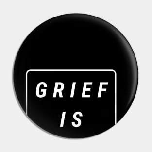 Grief Is Holy (white text) Pin