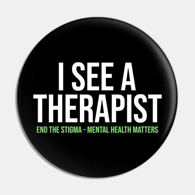 I See A Therapist End The Stigma Pin by adalynncpowell