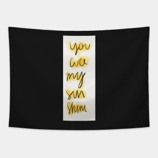 you are my sunshine Tapestry