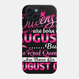 Real Queens Are Born On August 9th T-Shirt Birthday Women Phone Case