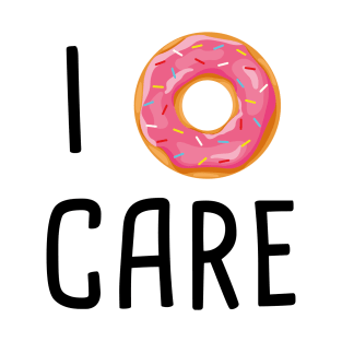 I Doughnut Care T-Shirt