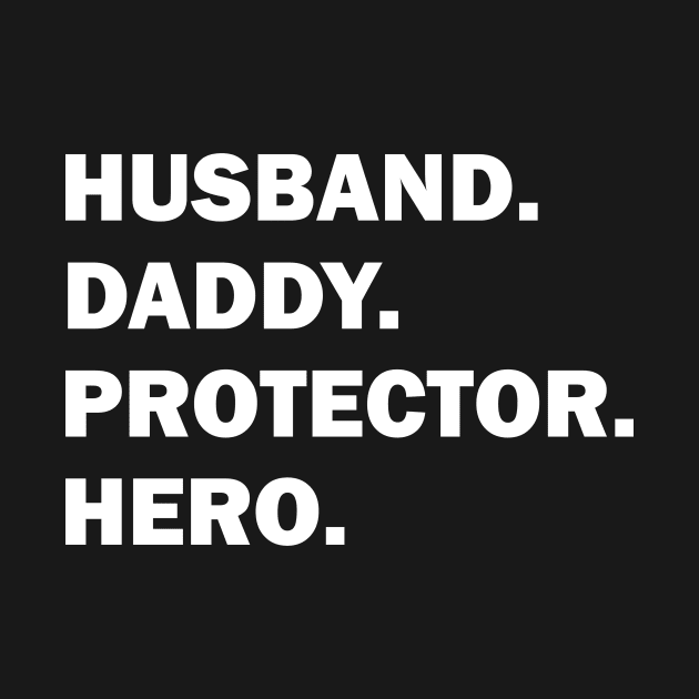 Husband Daddy Protector Hero by Tshirt114