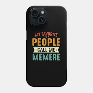 My Favorite People Call Me re re Phone Case