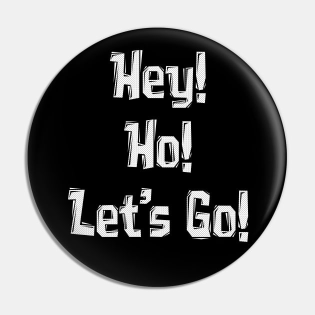 Hey! Ho! Let's Go! Pin by Malarkey