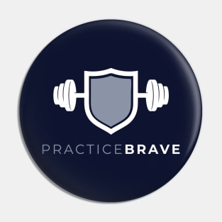 Practice Brave Pin