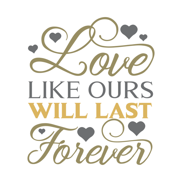 Love like ours will last forever by hippyhappy