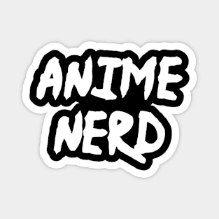 Anime Nerd - Funny Anime Fan Manga Magnet